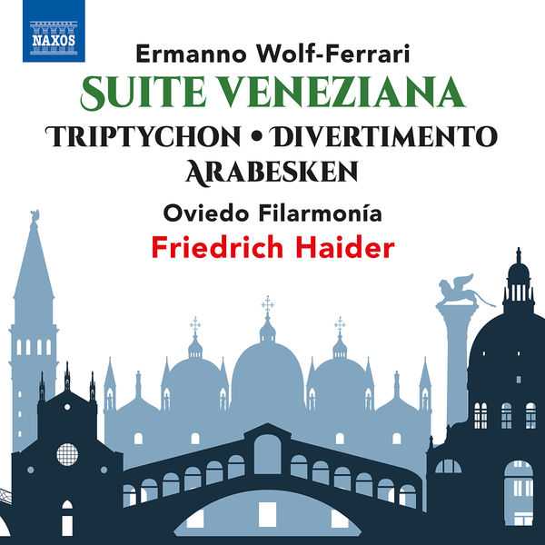 Haider: Wolf-Ferrari - Suite Veneziana, Triptychon, Divertimento, Arabesken (24/44 FLAC)