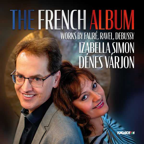 Izabella Simon, Dénes Varjon - The French Album (FLAC)