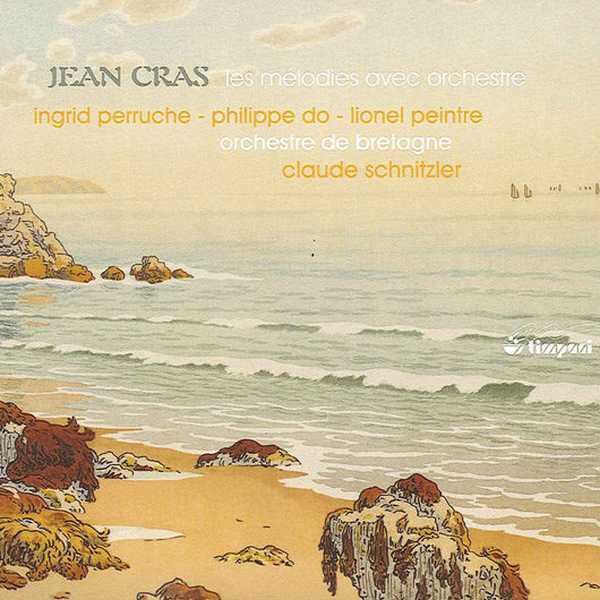 Jean Cras - Les Melodies avec Orchestre (FLAC)