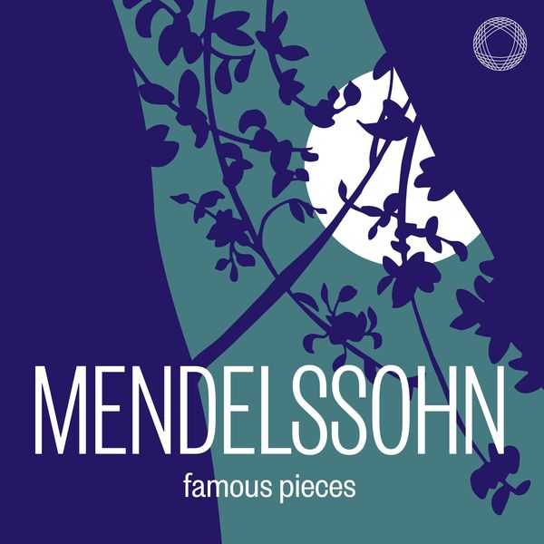 Felix Mendelssohn - Famous Pieces (FLAC)