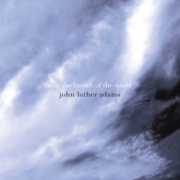 John Luther Adams - Sila: The Breath of the World (24/96 FLAC)