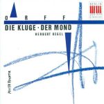 Kegel: Orff - Die Kluge, Der Mond (FLAC)