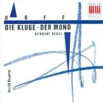 Kegel: Orff - Die Kluge, Der Mond (FLAC)