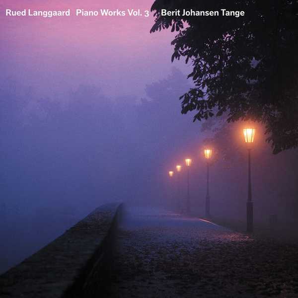 Langgaard - Piano Works vol.3 (24/192 FLAC)
