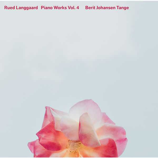 Langgaard - Piano Works vol.4 (24/192 FLAC)