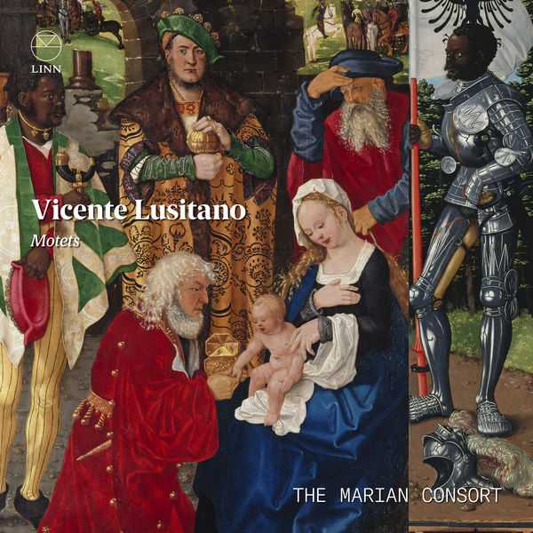The Marian Consort: Vicente Lusitano - Motets (24/96 FLAC)