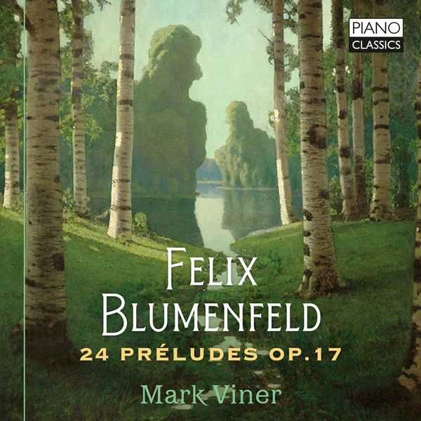 Mark Viner: Felix Blumenfeld - 24 Preludes op.17 (24/96 FLAC)