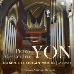 Tommaso Mazzoletti: Pietro Alessandro Yon - Complete Organ Music vol.1 (24/48 FLAC)