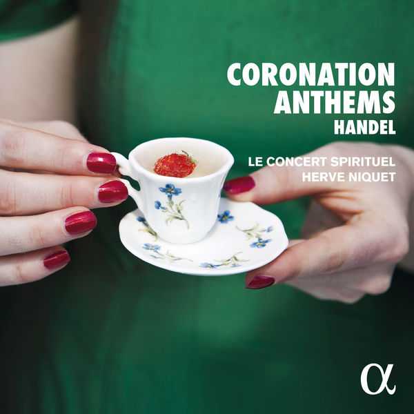 Le Concert Spirituel, Hervé Niquet: Handel - Coronation Anthems (24/96 FLAC)