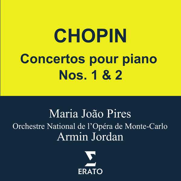 Maria João Pires, Armin Jordan: Chopin - Concertos pour Piano no.1 & 2 (FLAC)