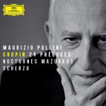 Maurizio Pollini: Chopin - 24 Préludes, Nocturnes, Mazurkas, Scherzo (FLAC)