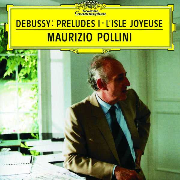Maurizio Pollini: Debussy - Préludes I, L'Isle Joyeuse (FLAC)