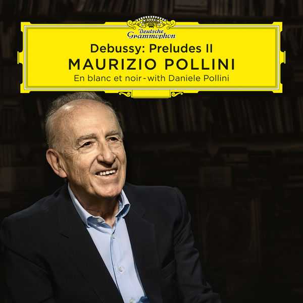 Maurizio Pollini: Debussy - Préludes II (24/96 FLAC)