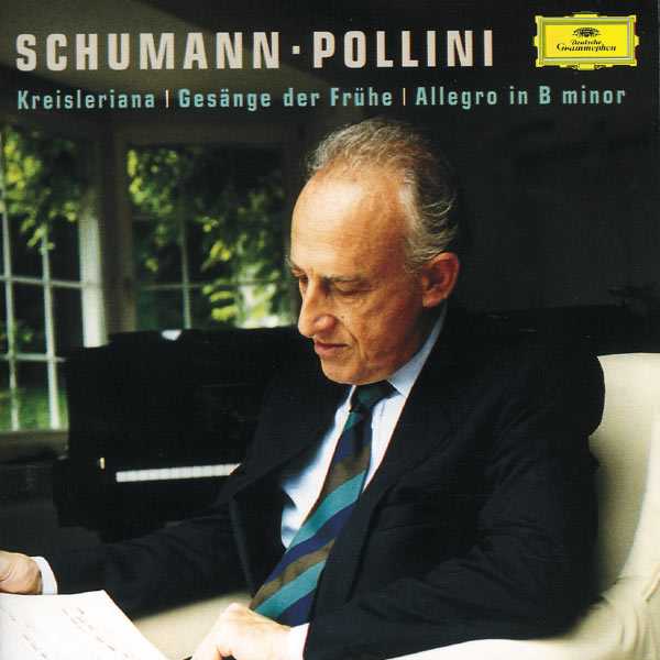 Pollini: Schumann - Kreisleriana, Gesänge der Frühe, Allegro in B Minor (FLAC)