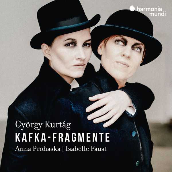 Anna Prohaska, Isabelle Faust: György Kurtág - Kafka-Fragmente (24/96 FLAC)