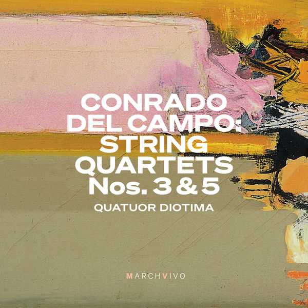 Quatuor Diotima: Conrado del Campo - String Quartets no.3 & 5 (24/48 FLAC)