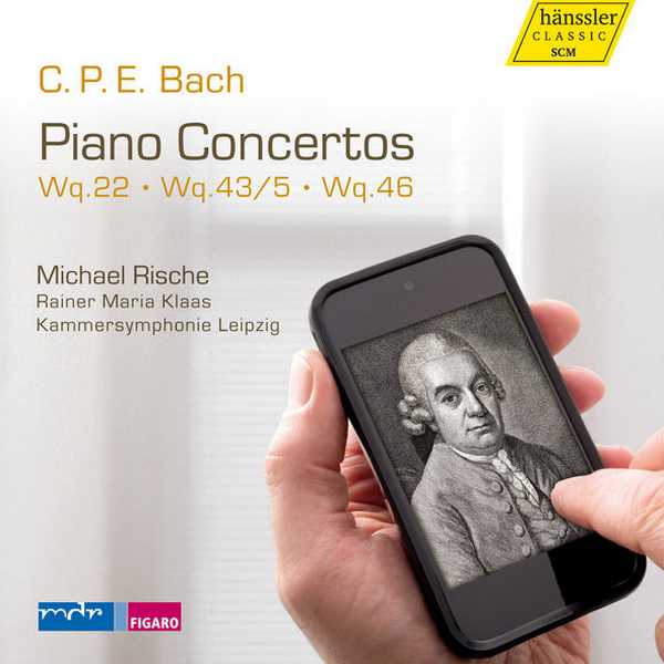 Rische: C.P.E. Bach - Piano Concertos Wq.22, Wq.43/5, Wq.46 (FLAC)