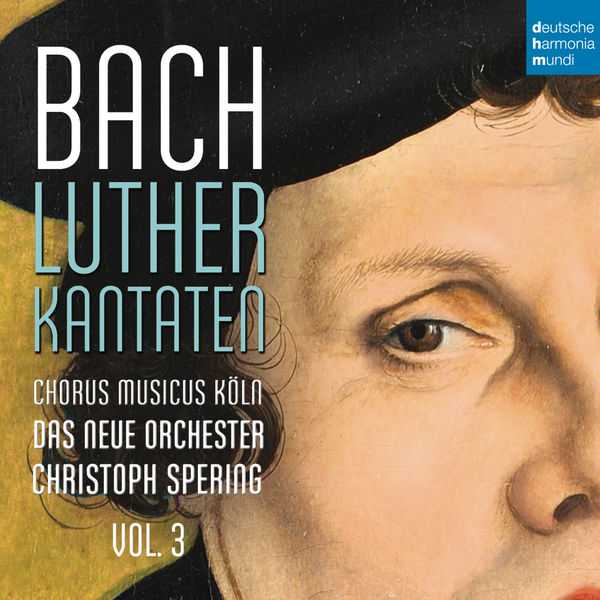 Christoph Spering: Bach - Luther Kantaten vol.3 (24/48 FLAC)