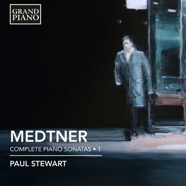 Paul Stewart: Medtner - Complete Piano Sonatas vol.1 (FLAC)