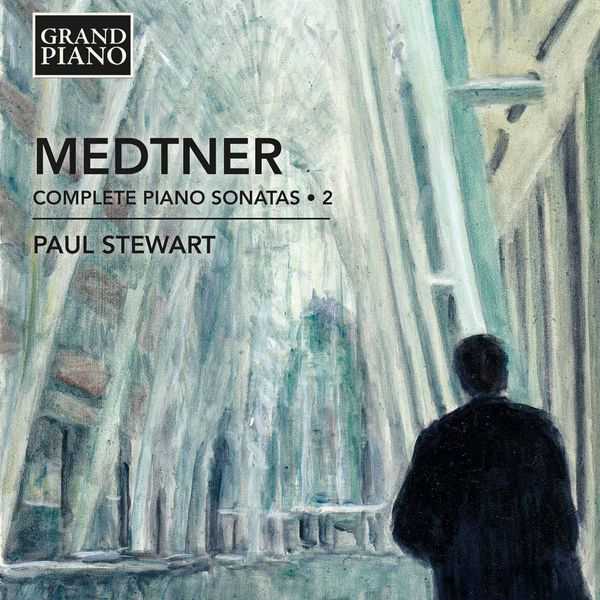 Paul Stewart: Medtner - Complete Piano Sonatas vol.2 (24/96 FLAC)