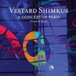 Vestard Shimkus: A Concert in Paris - Preludes and Fugues (24/44 FLAC)
