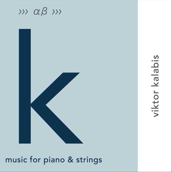 Viktor Kalabis - Music for Piano and Strings (FLAC)