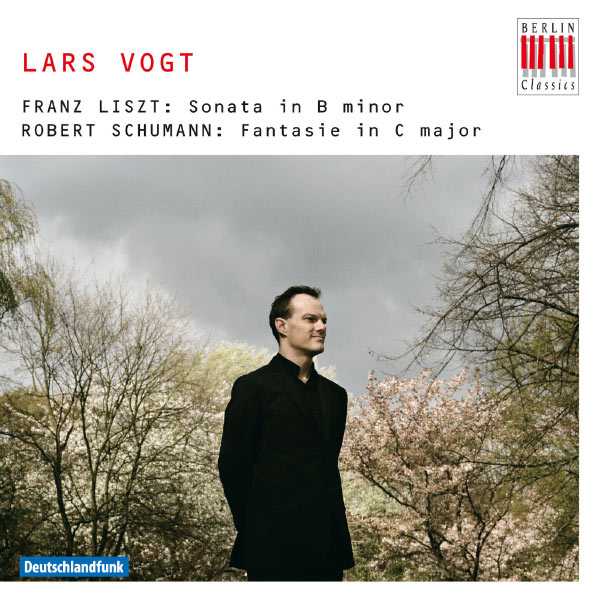 Lars Vogt: Franz Liszt - Sonata in B Minor; Robert Schumann - Fantasie in C Major (FLAC)