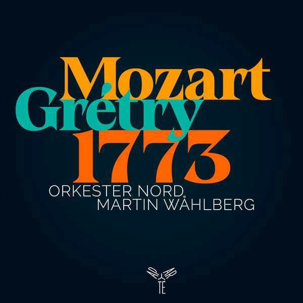 Martin Wåhlberg: Mozart, Grétry - 1773 (24/96 FLAC)