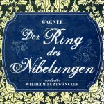 Wilhelm Furtwängler: Wagner - Der Ring des Nibelungen (FLAC)