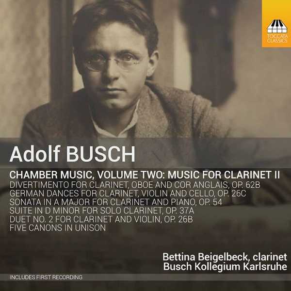 Adolf Busch - Chamber Music vol.2: Music for Clarinet (FLAC)