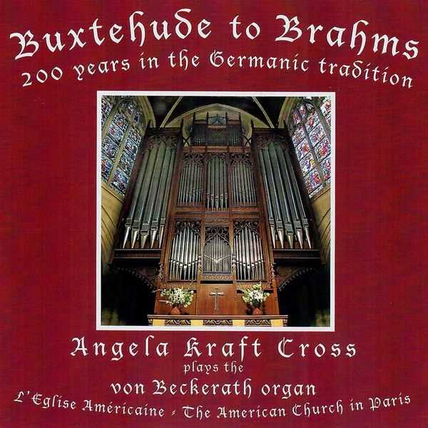 Angela Kraft Cross - Buxtehude to Brahms: 200 Years in the Germanic Tradition (FLAC)
