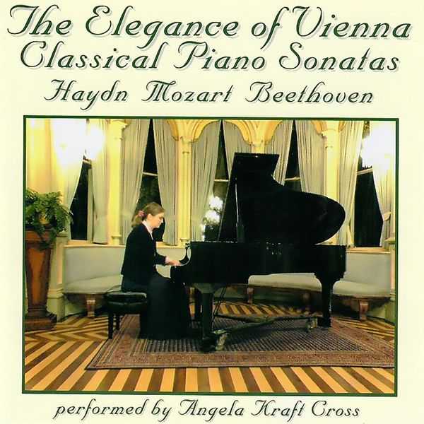 Angela Kraft Cross - The Elegance of Vienna: Classical Piano Sonatas (FLAC)