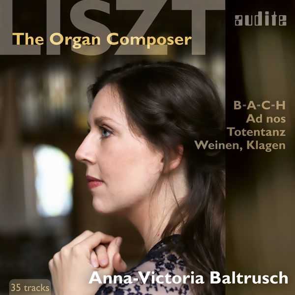 Anna-Victoria Baltrusch: Liszt - The Organ Composer (24/96 FLAC)