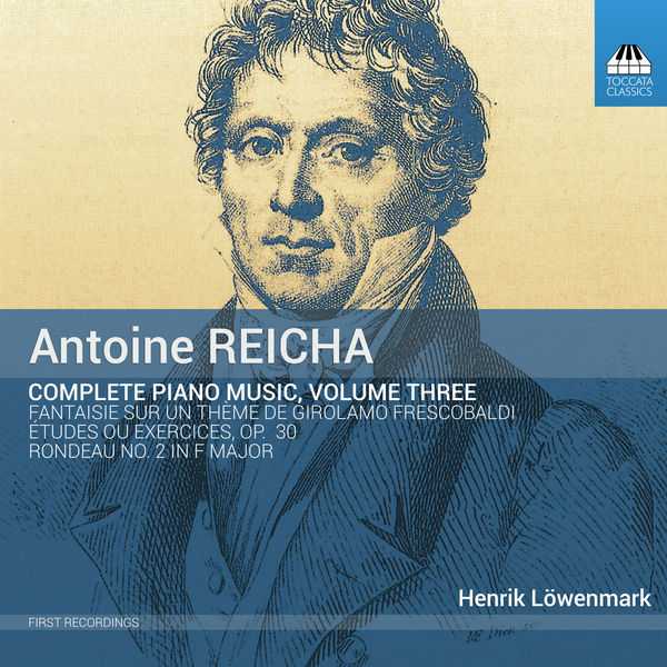 Antoine Reicha - Complete Piano Music vol.3 (24/44 FLAC)