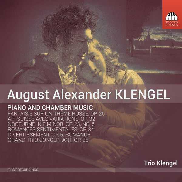 August Alexander Klengel - Piano and Chamber Music (24/44 FLAC)