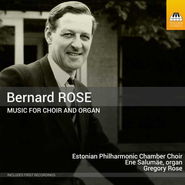 Bernard Rose - Music for Choir and Organ (24/96 FLAC)