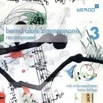 Bernd Alois Zimmermann - Recomposed vol.3 (24/48 FLAC)