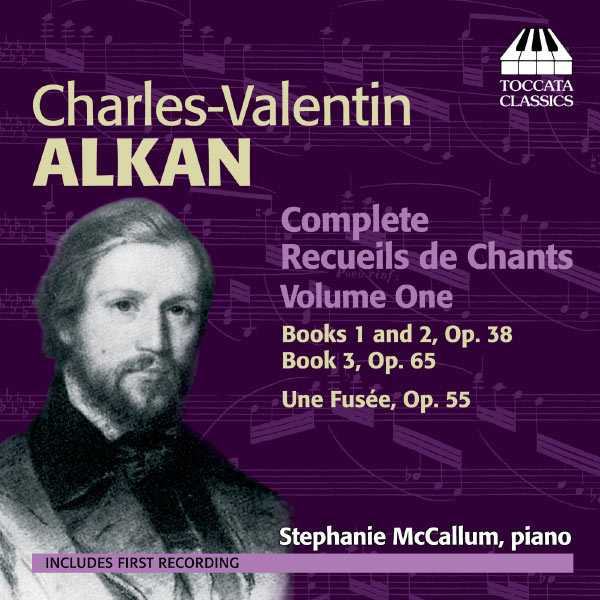 Charles-Valentin Alkan - Complete Recueils de Chants vol.1 (FLAC)