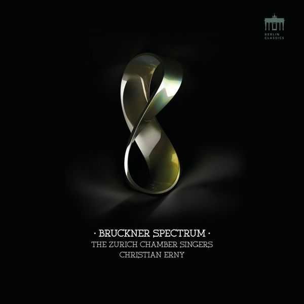 Zurich Chamber Singers, Christian Erny - Bruckner Spectrum (24/96 FLAC)