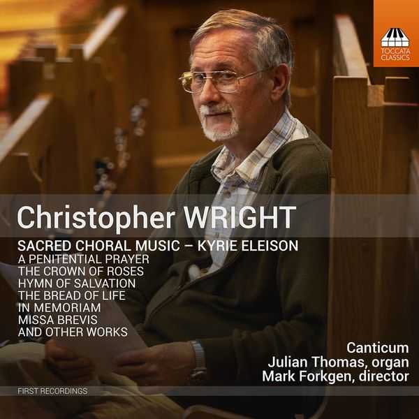 Christopher Wright - Sacred Choral Music. Kyrie Eleison (24/96 FLAC)