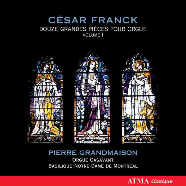Pierre Grandmaison: Franck - Twelve Pieces for Organ vol.1 (FLAC)