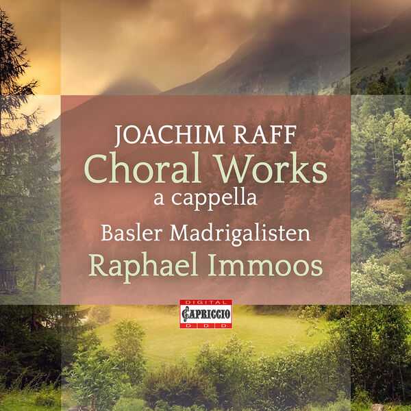 Basler Madrigalisten, Immoos: Joachim Raff - Choral Works. A Cappella (24/96 FLAC)