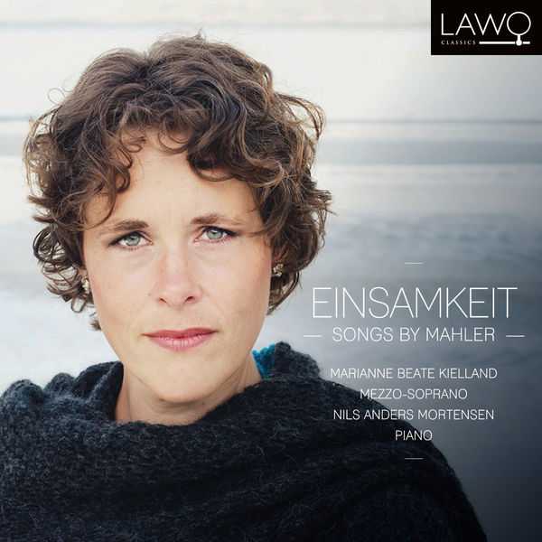 Kielland, Mortensen: Einsamkeit - Songs by Mahler (24/48 FLAC)
