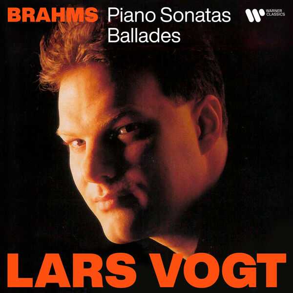 Lars Vogt: Brahms - Piano Sonatas, Ballades (FLAC)