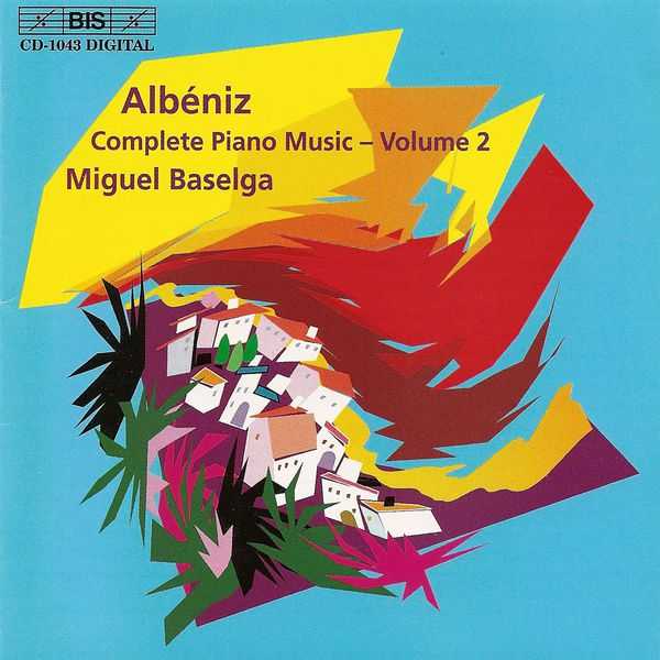 Miguel Baselga: Albéniz - Complete Piano Music vol.2 (FLAC)