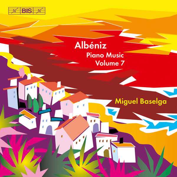 Miguel Baselga: Albéniz - Complete Piano Music vol.7 (24/96 FLAC)