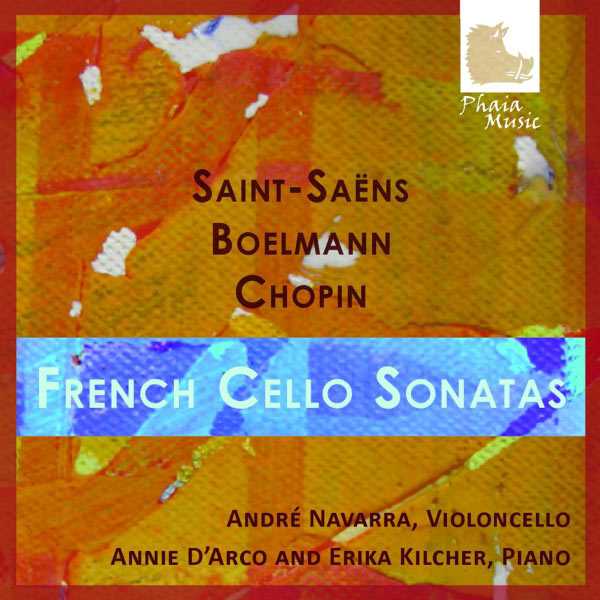 Navarra, D'Arco, Kilcher: Saint-Saëns, Boëllmann, Chopin - French Cello Sonatas (FLAC)