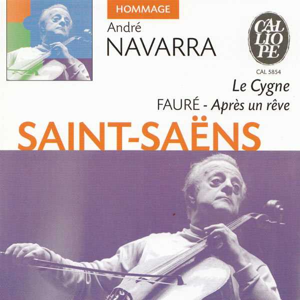 André Navarra: Saint-Saens - Le Cygne; Fauré - Après un Rêve (FLAC)