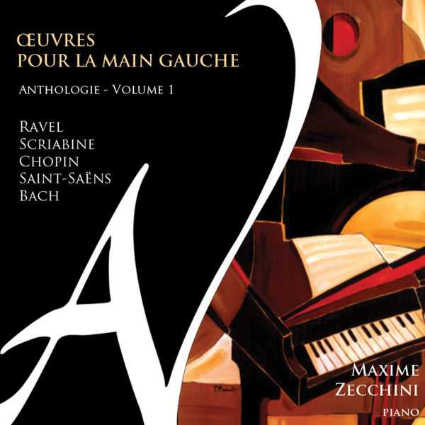 Maxime Zecchini - Œuvres pour la Main Gauche. Anthologie vol.1 (FLAC)