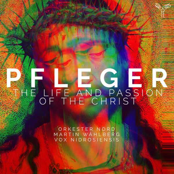 Pfleger - Life and Passion of the Christ (24/96 FLAC)